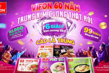 CHƯƠNG TRÌNH KHUYẾN MẠI "VIFON 60 NĂM ,TRÚNG KIM CƯƠNG THẬT RỒI"