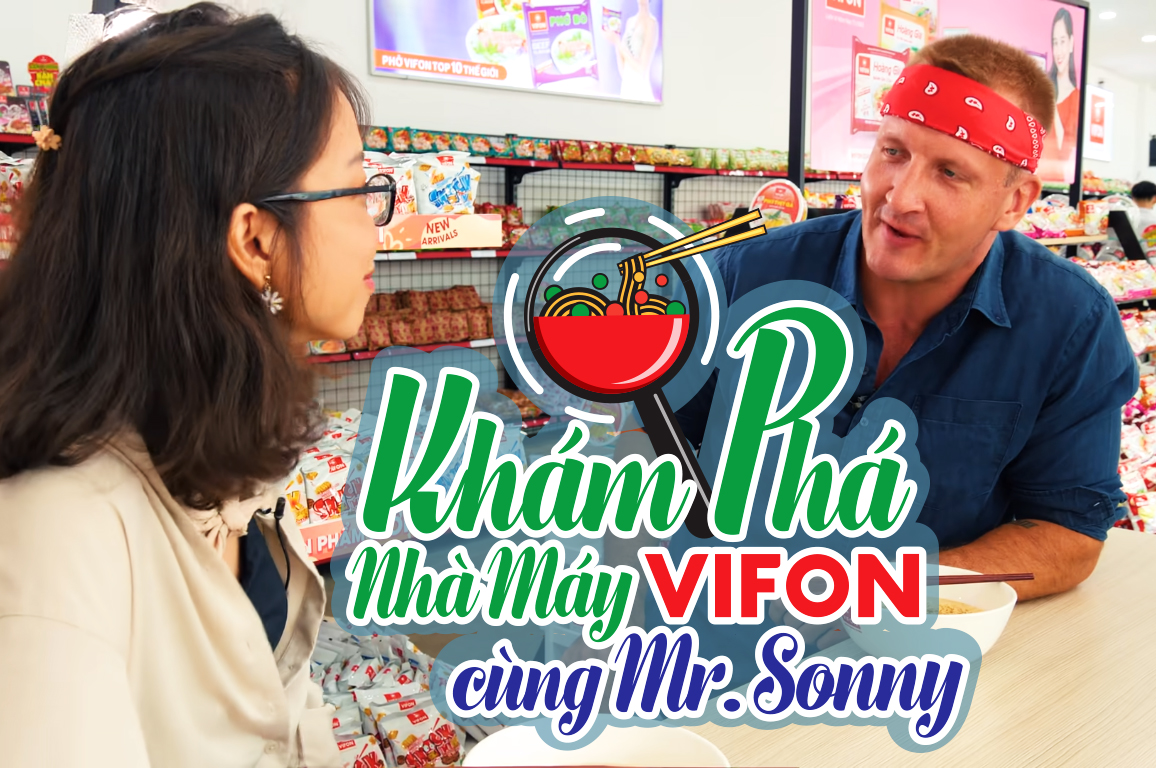 Khám phá Nhà Máy VIFON cùng Mr.Sonny